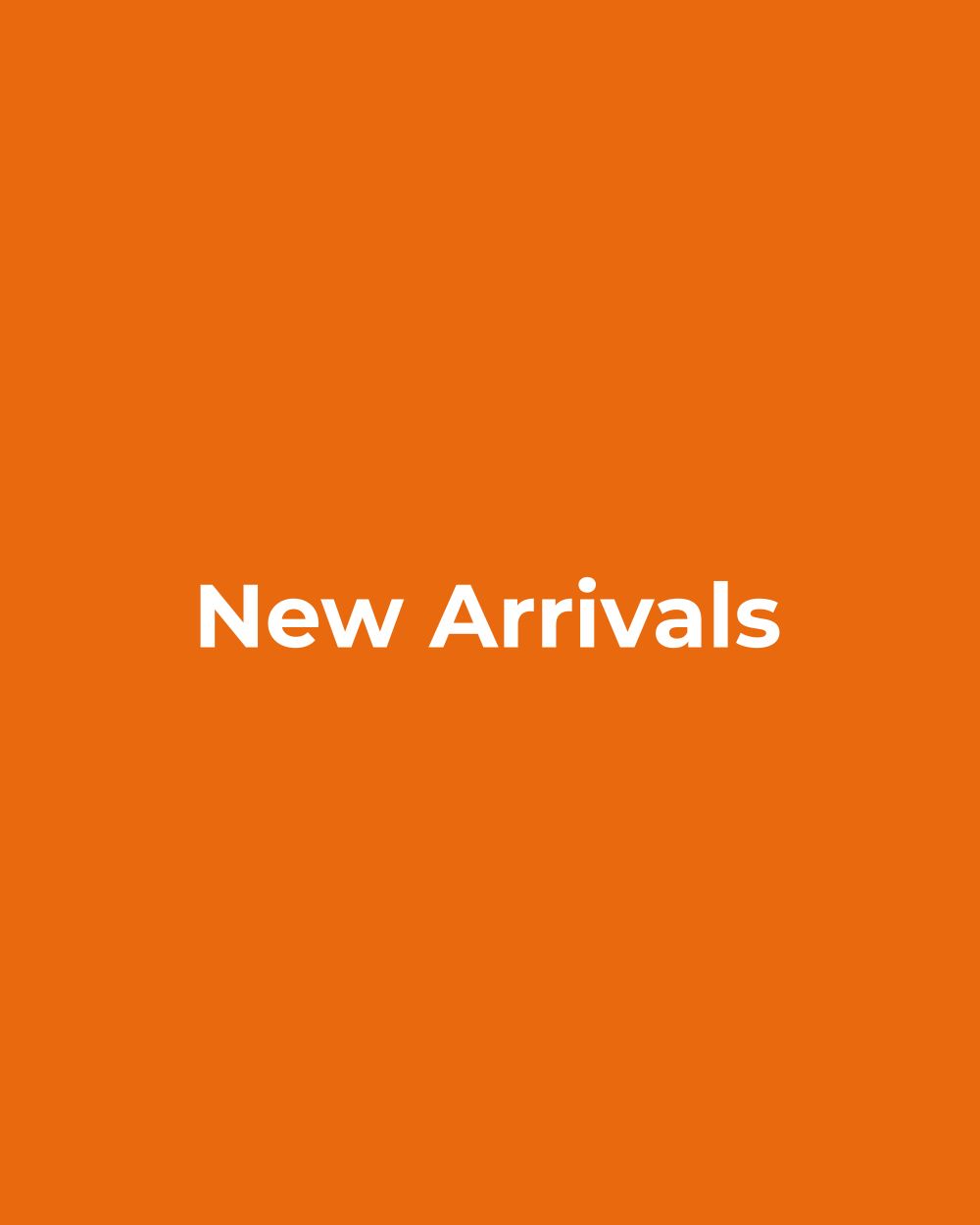 New Arrivals